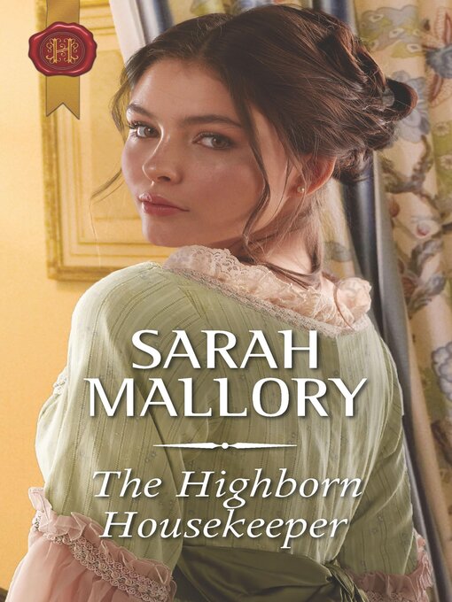 Title details for The Highborn Housekeeper by Sarah Mallory - Available